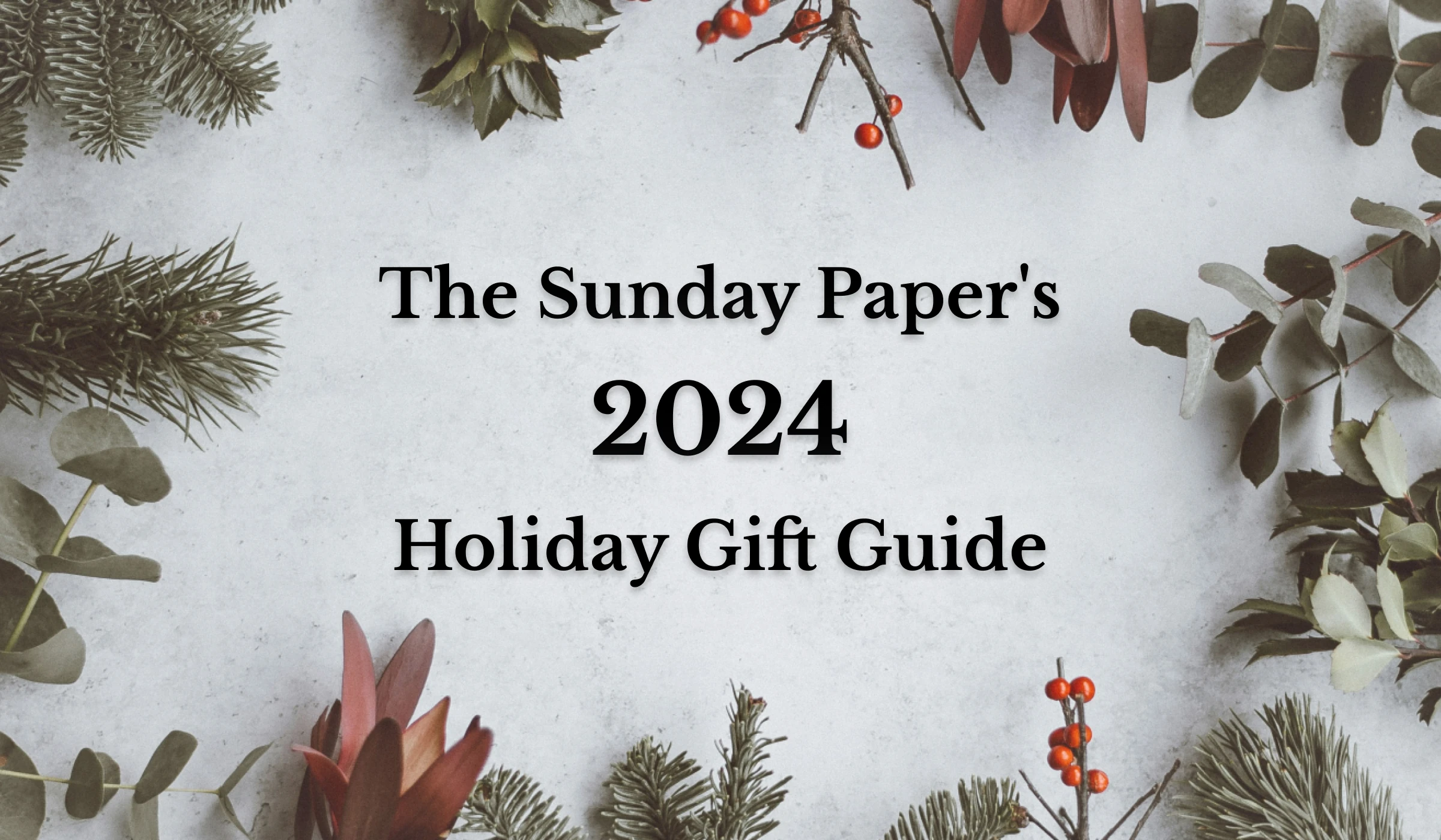 The Sunday Paper's 2024 Holiday Gift Guide