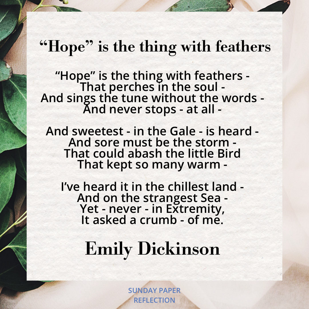 “Hope” Is the Thing with Feathers by Emily Dickinson