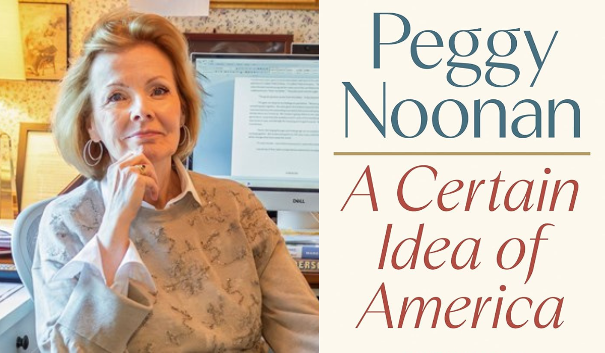 Historian Peggy Noonan Offers Hope and Insights About the Continuing Miracle That Is America