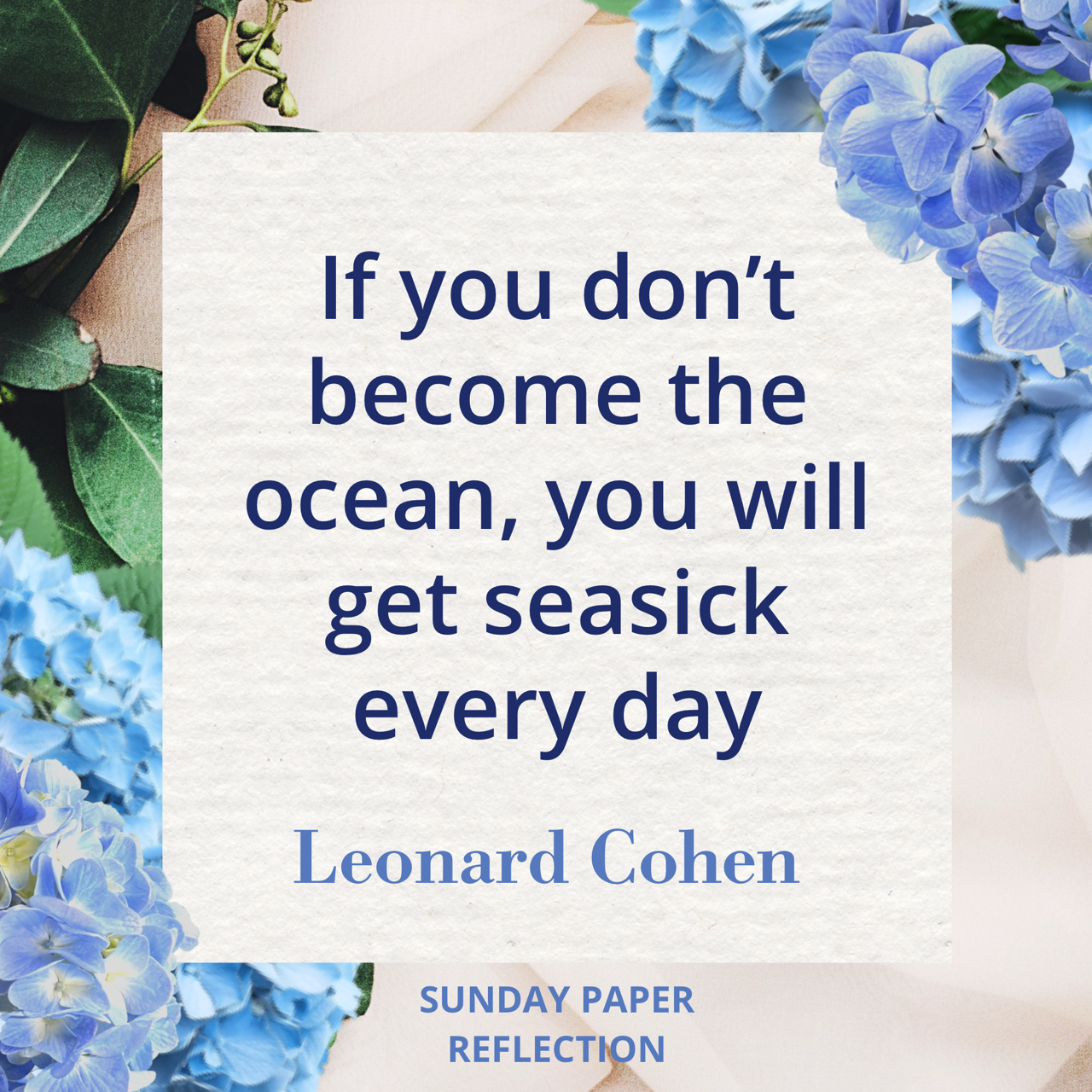 If You Don’t Become the Ocean by Leonard Cohen