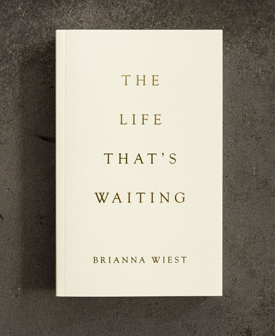 The Life That's Waiting by Brianna Wiest