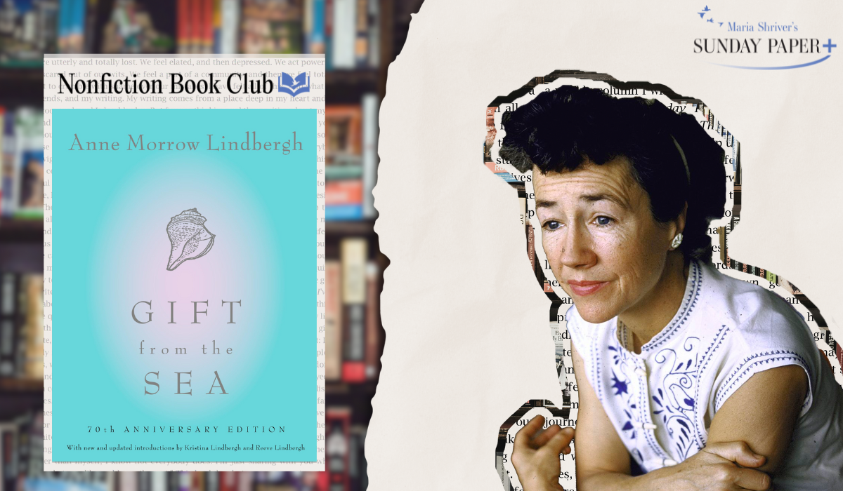 Gift from the Sea by Anne Morrow Lindbergh. Nonfiction Book Club by Maria Shriver's Sunday Paper PLUS.