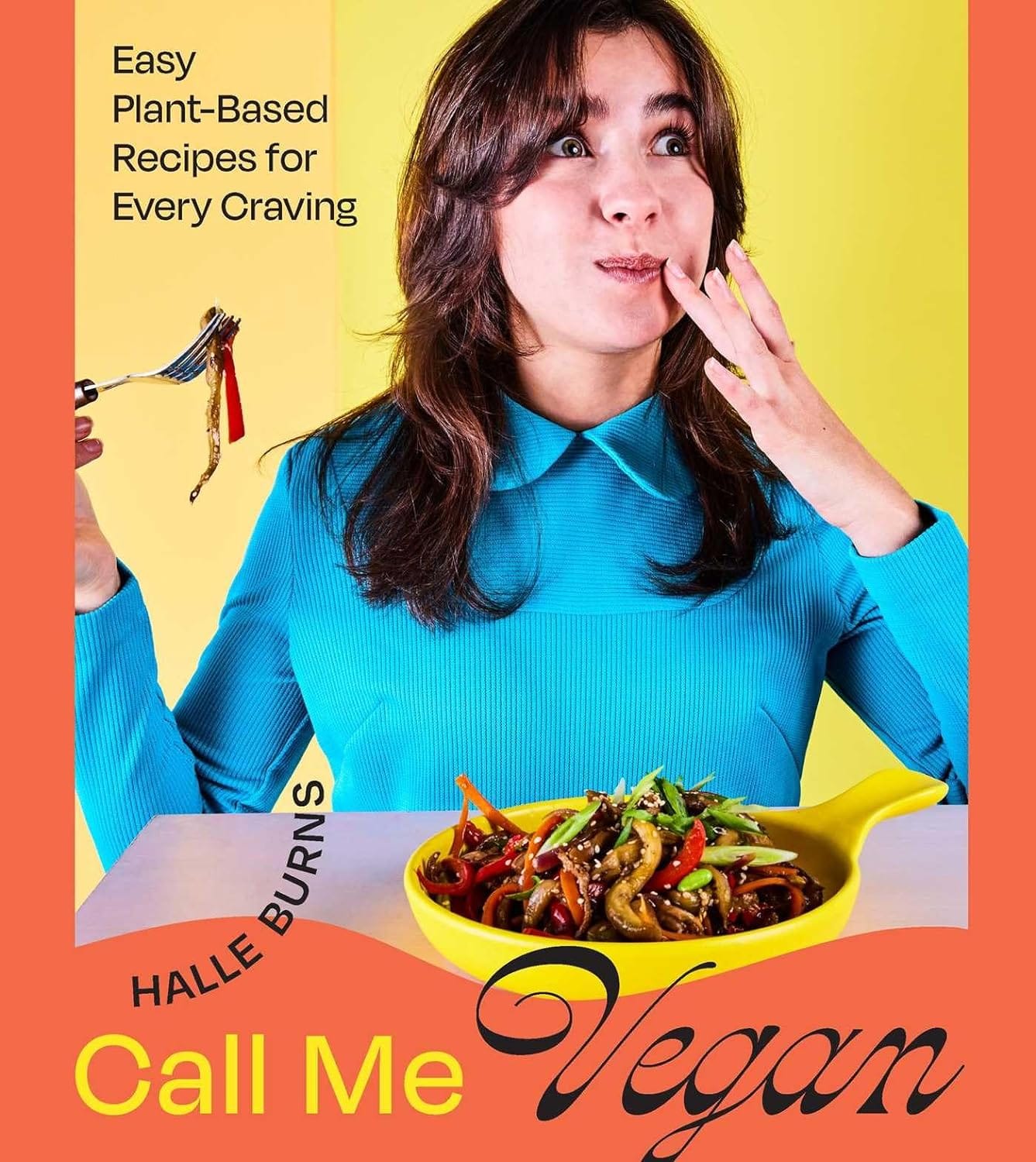 Call Me Vegan by Hallie Burns